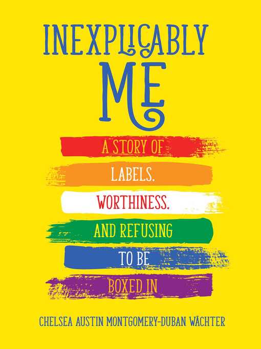 Title details for Inexplicably Me by Chelsea Austin Montgomery-Duban Wächter - Wait list